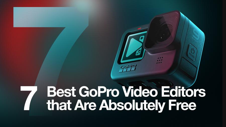 7 Free GoPro video editors reviewed